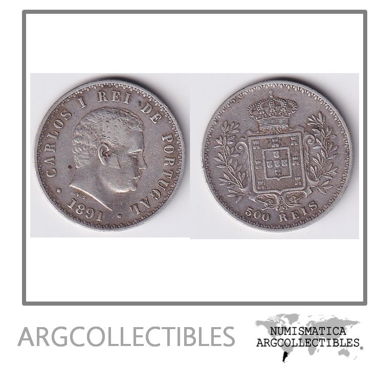 Portugal Moneda 500 Reis 1891 Carlos I / Plata 917 KM-535 VF