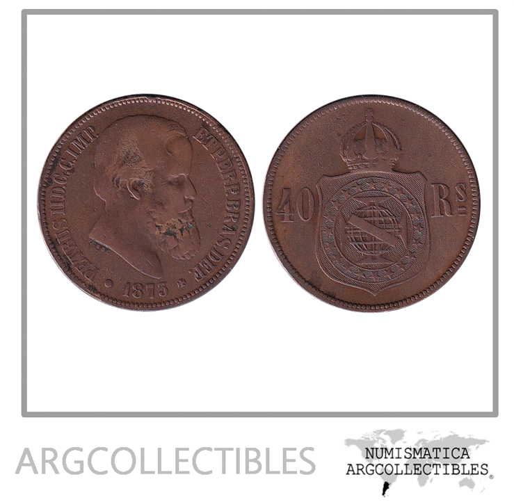 Brasil Moneda 40 Reis 1873 Bronce KM-479 VF